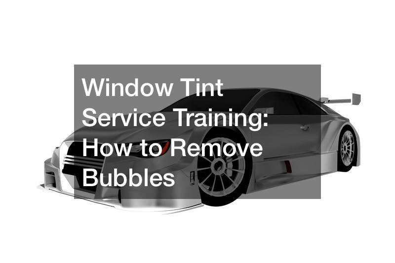 Window Tint Service Training How to Remove Bubbles Business Training